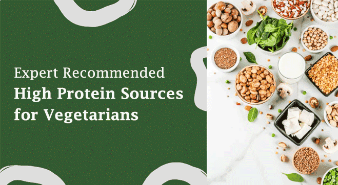 Expert-Recommended High Protein Sources for Vegetarians