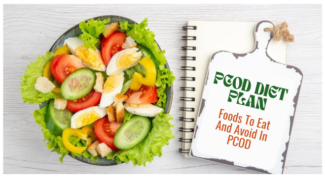PCOD Diet Plan: Foods To Eat And Avoid In PCOD/PCOS